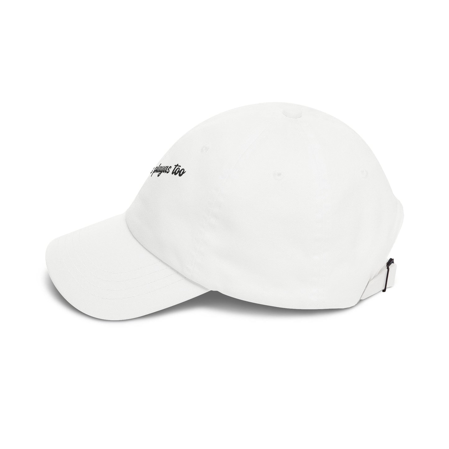 "Cause Girls is Playas Too" Minimalist Girlyyy Slanted Script Hat