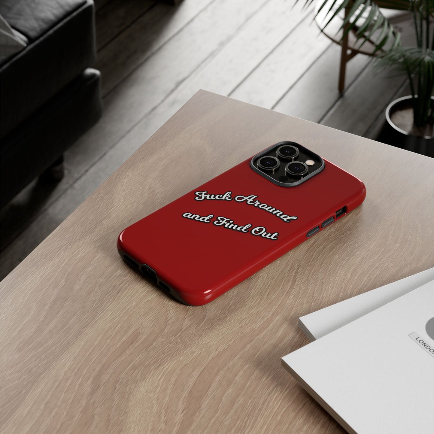 Phone Case — “Fuck Around and Find Out” Retro Vibed Tough Protective Case