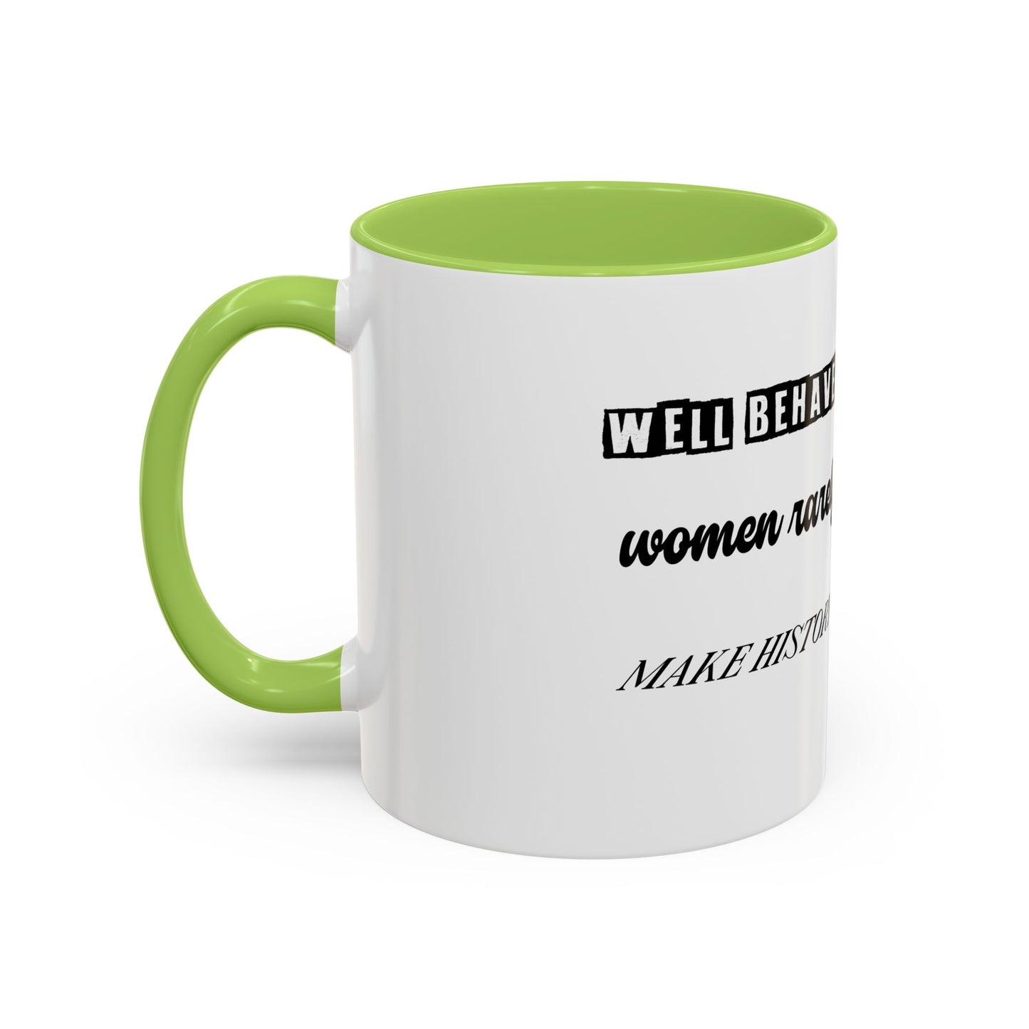 #GirlBossss Mindset Coffee Mug –  (well behaved woman rarely make history)