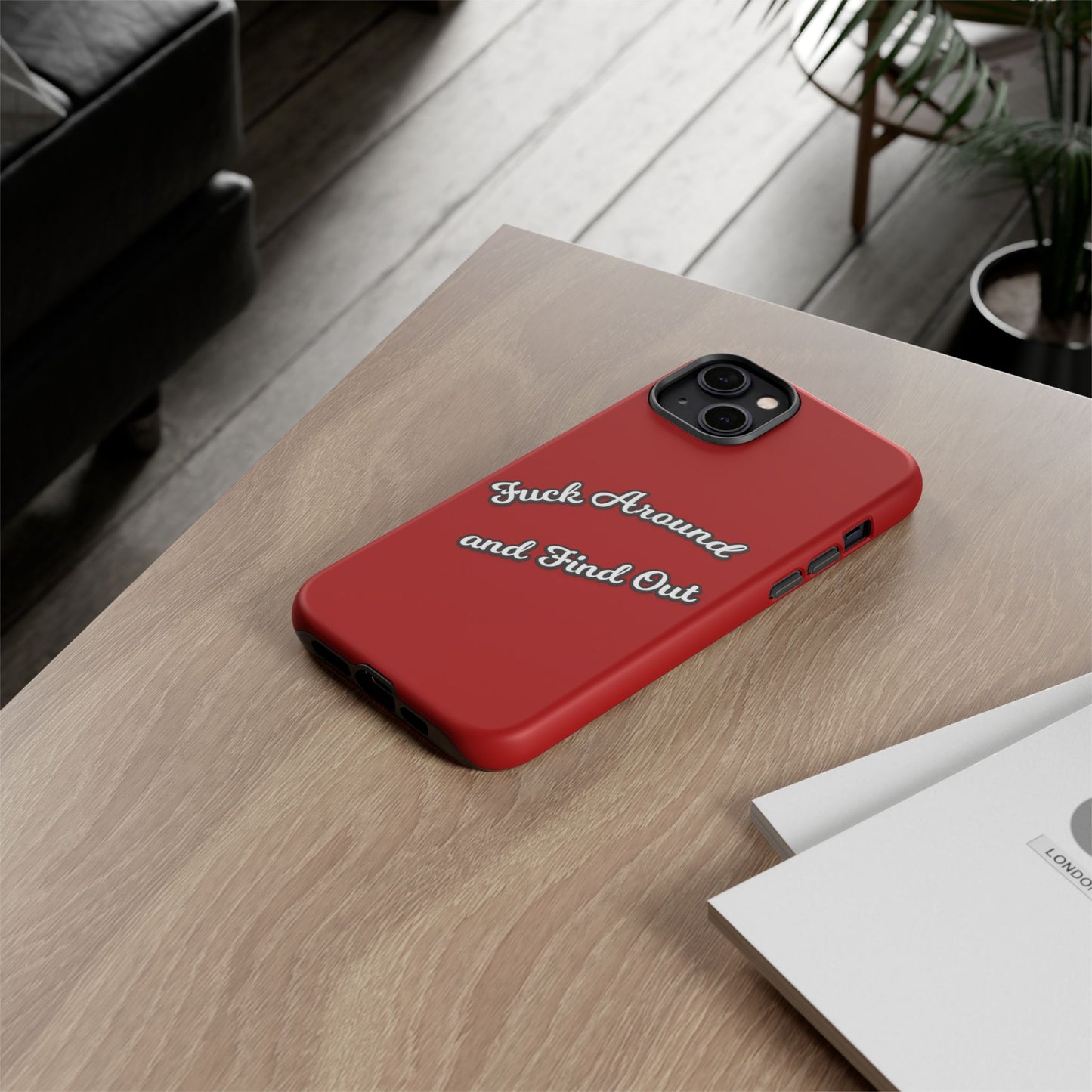 Phone Case — “Fuck Around and Find Out” Retro Vibed Tough Protective Case