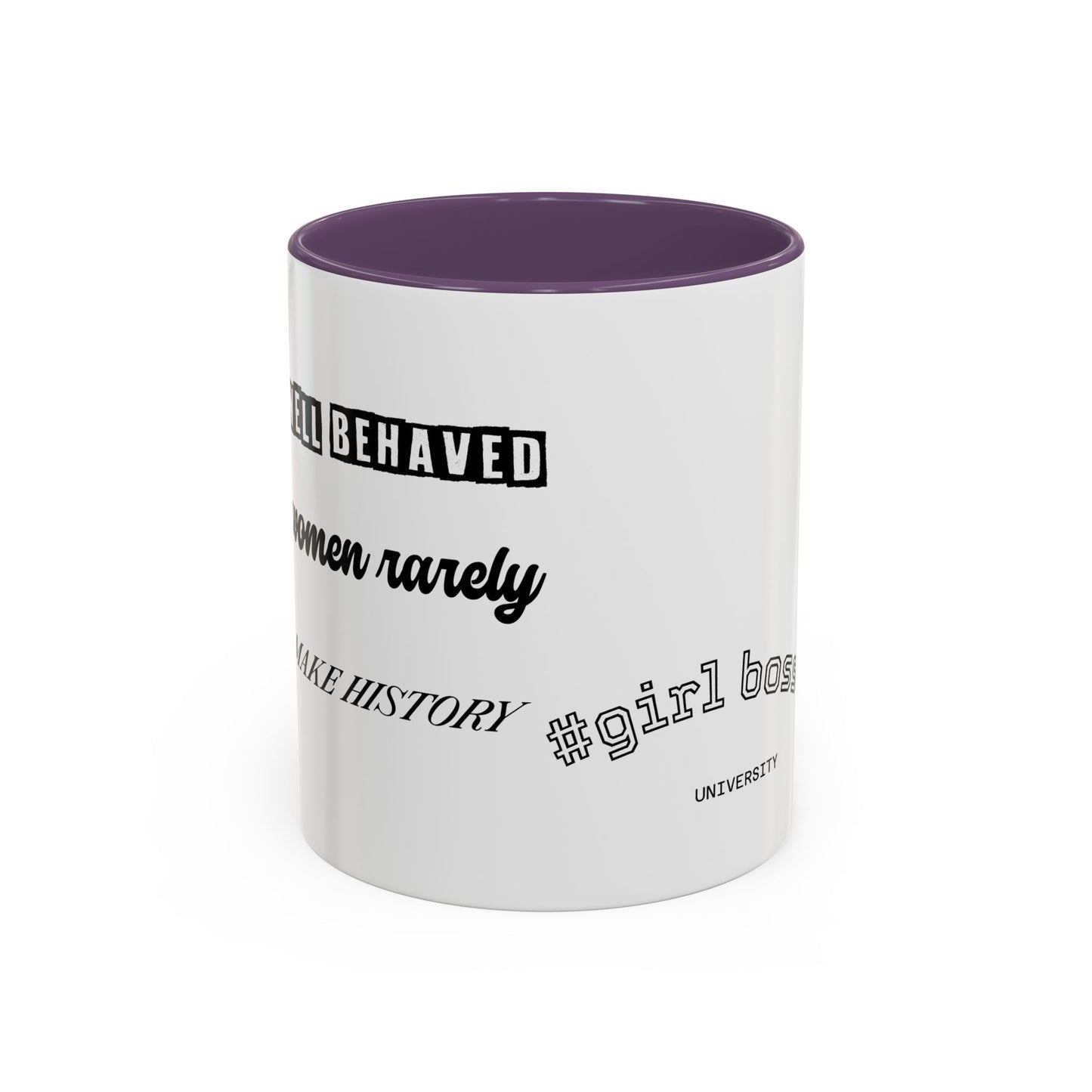 #GirlBossss Mindset Coffee Mug –  (well behaved woman rarely make history)