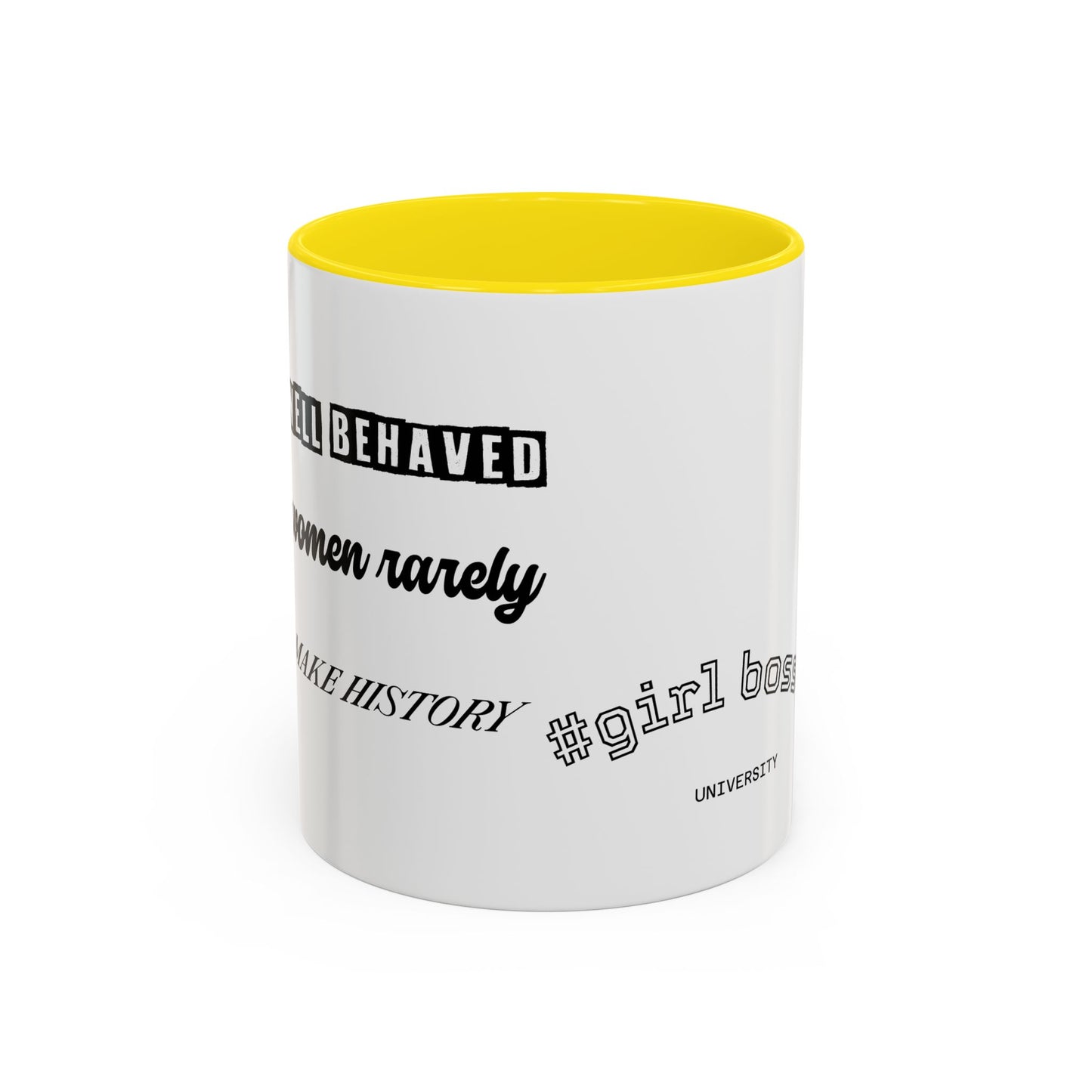 #GirlBossss Mindset Coffee Mug –  (well behaved woman rarely make history)