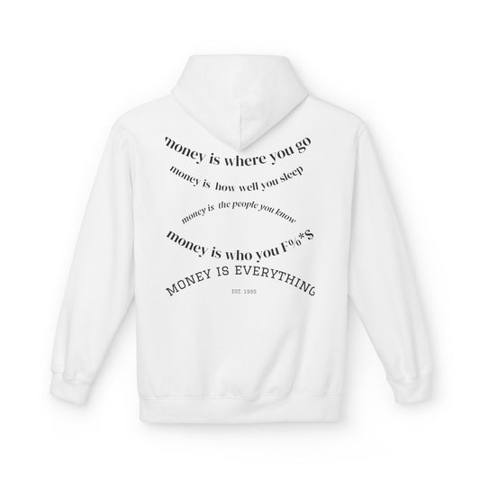 MONEY IS EVERYTHING White Cotton Unisex Hoodie