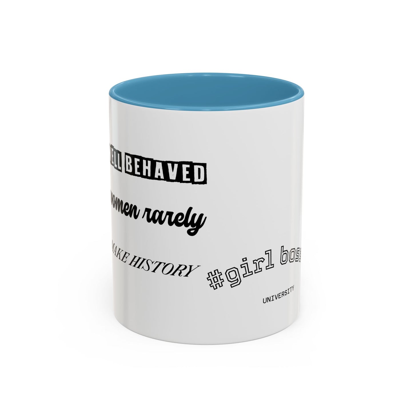 #GirlBossss Mindset Coffee Mug –  (well behaved woman rarely make history)