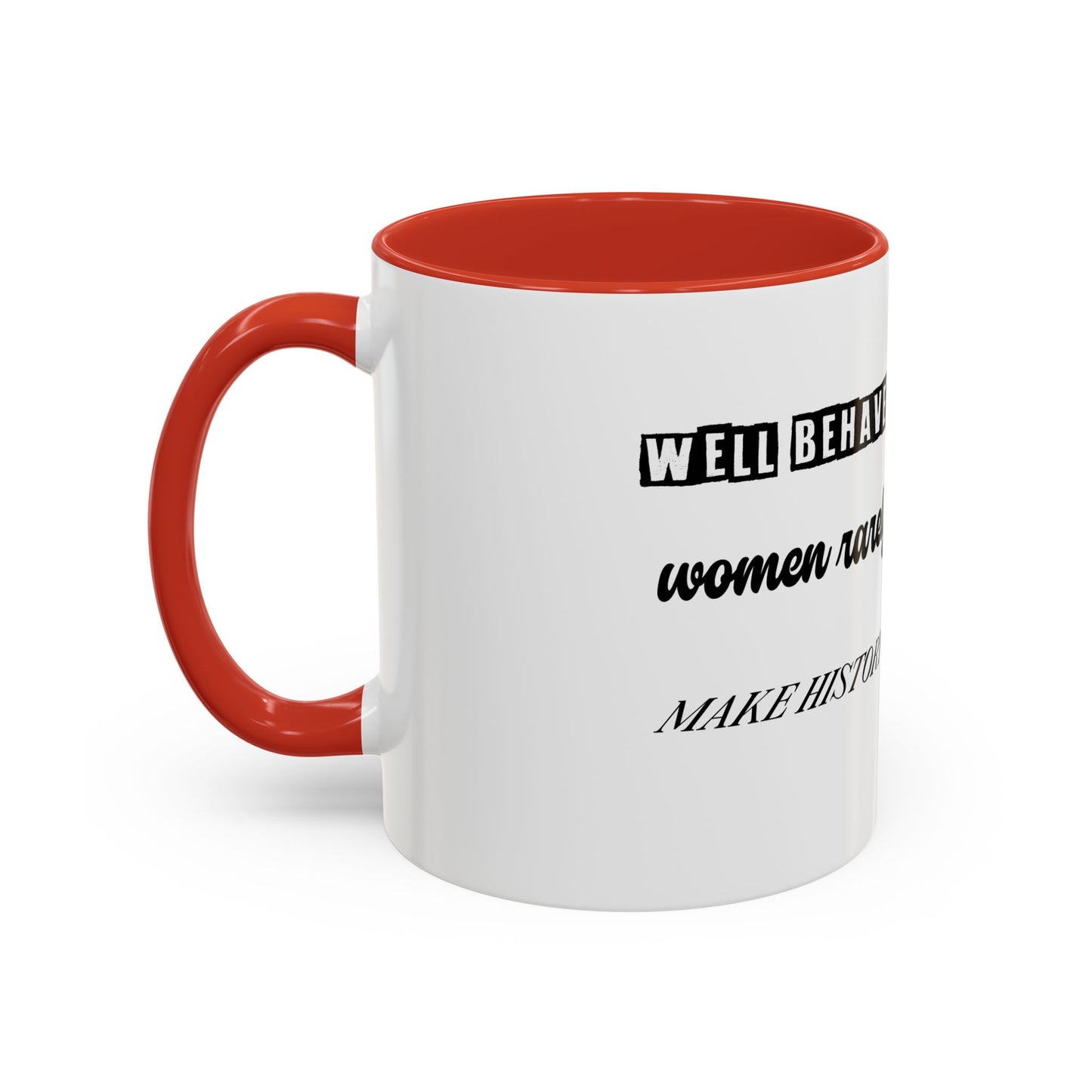 #GirlBossss Mindset Coffee Mug –  (well behaved woman rarely make history)