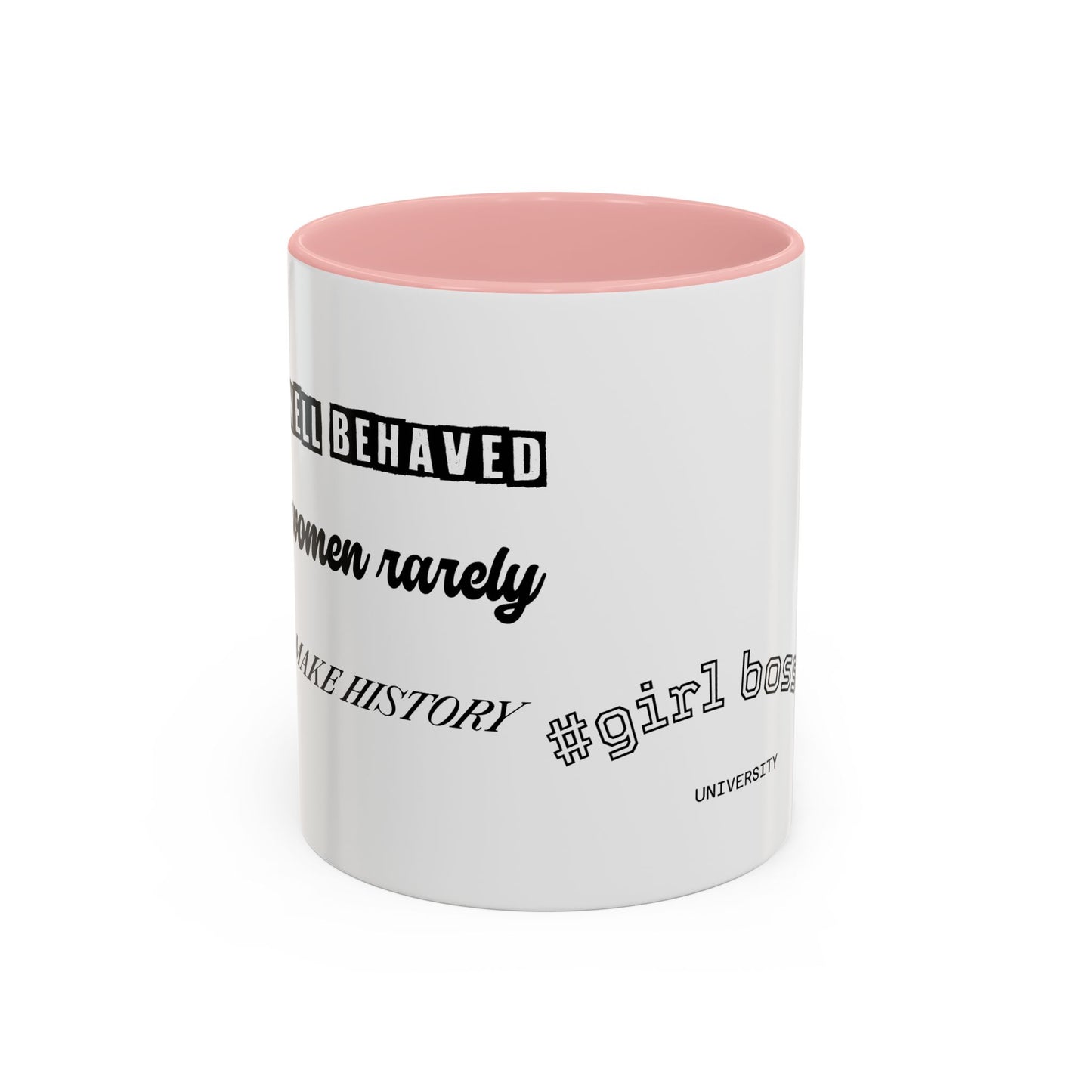#GirlBossss Mindset Coffee Mug –  (well behaved woman rarely make history)