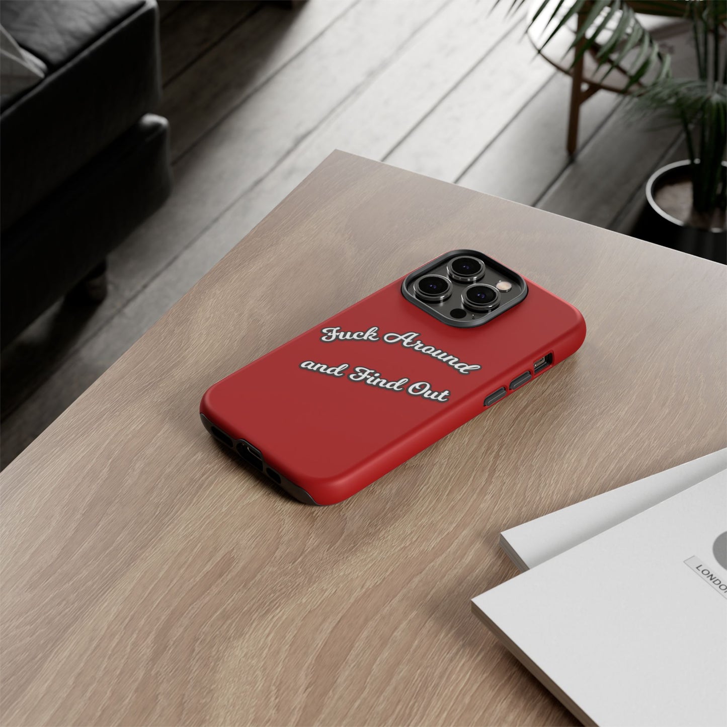 Phone Case — “Fuck Around and Find Out” Retro Vibed Tough Protective Case