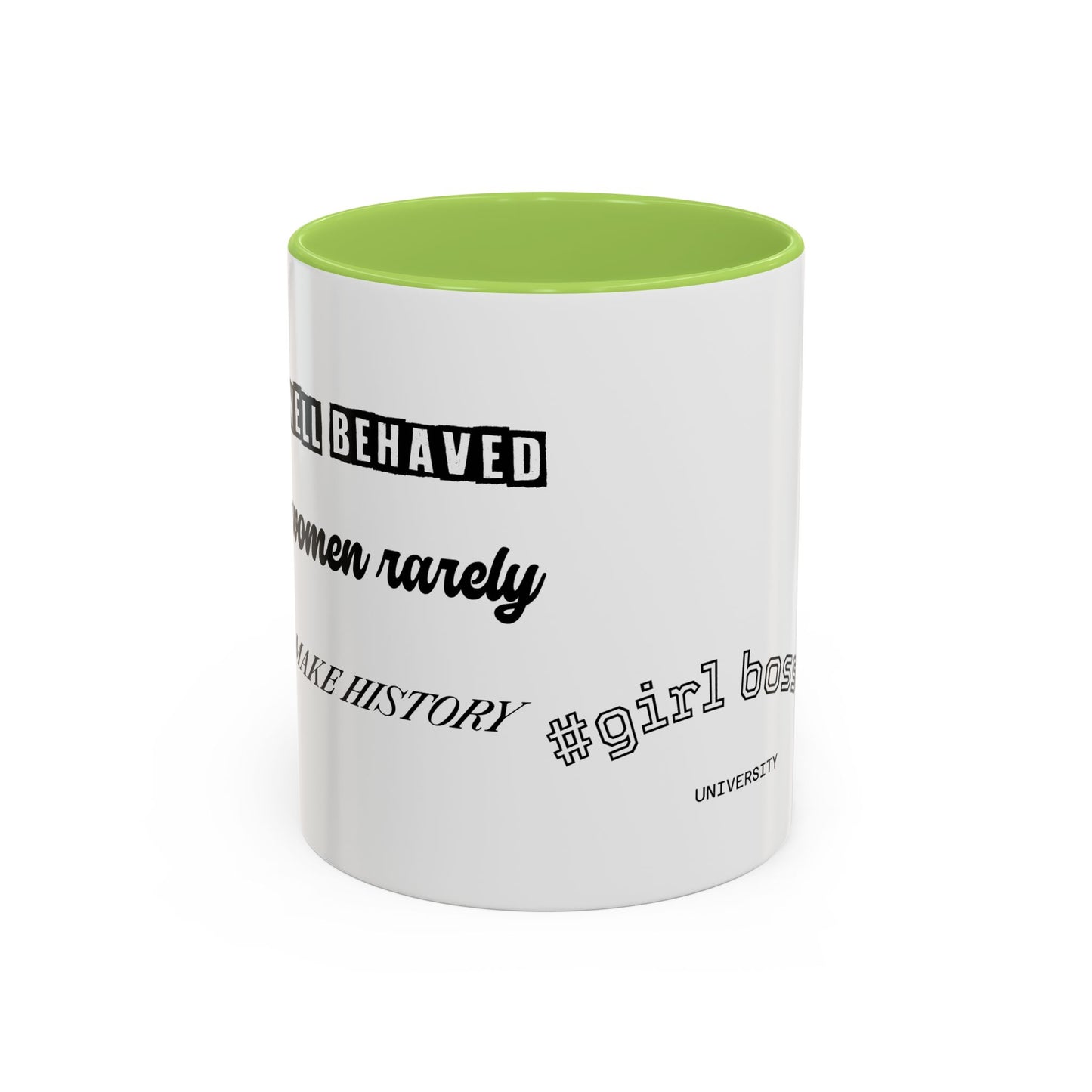#GirlBossss Mindset Coffee Mug –  (well behaved woman rarely make history)