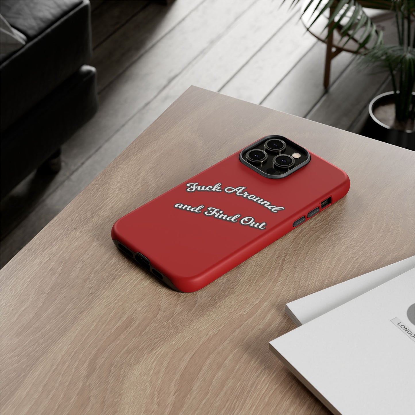 Phone Case — “Fuck Around and Find Out” Retro Vibed Tough Protective Case