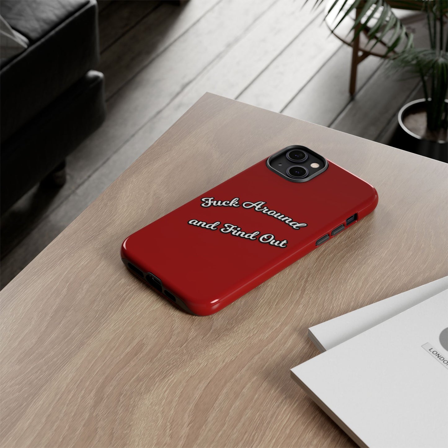 Phone Case — “Fuck Around and Find Out” Retro Vibed Tough Protective Case