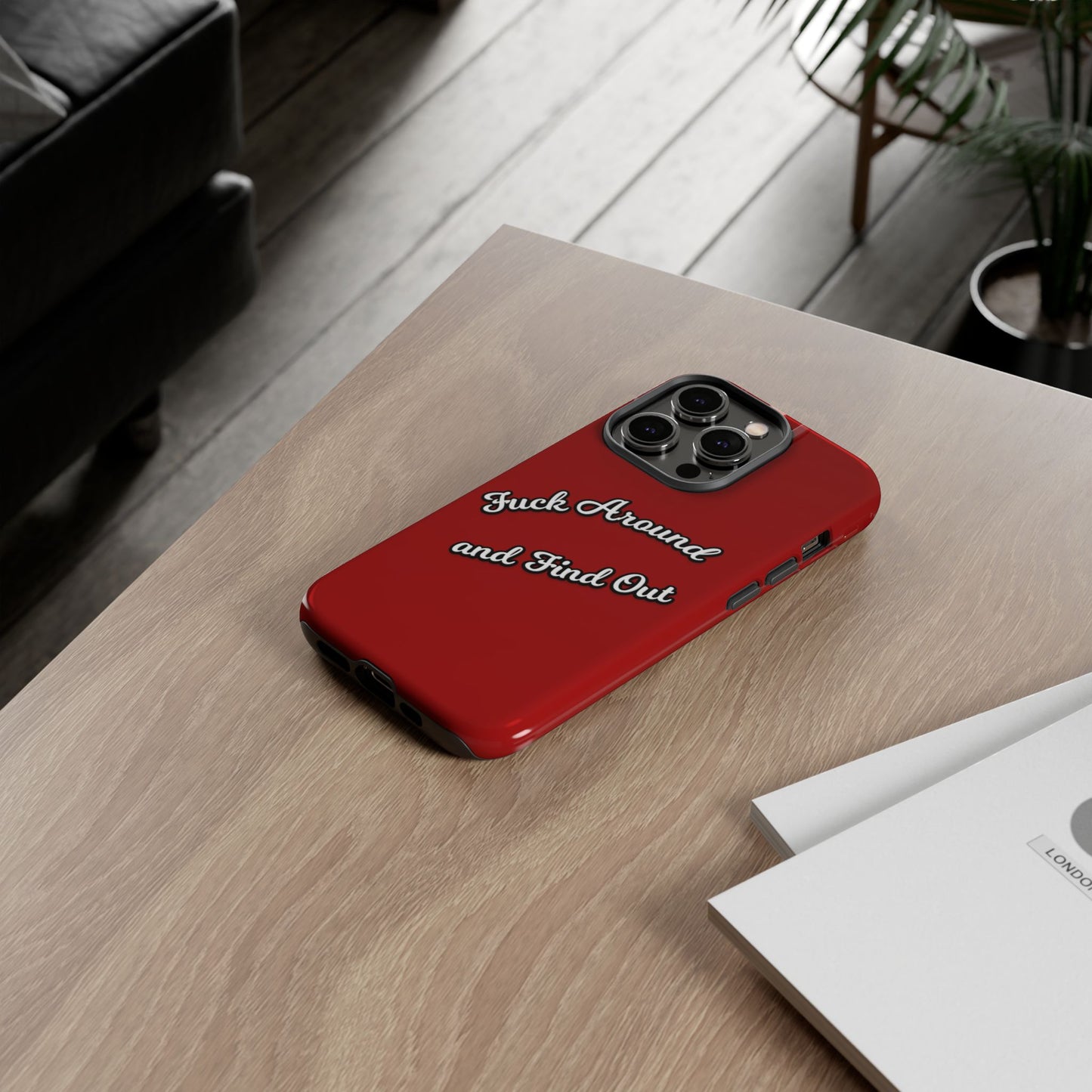 Phone Case — “Fuck Around and Find Out” Retro Vibed Tough Protective Case