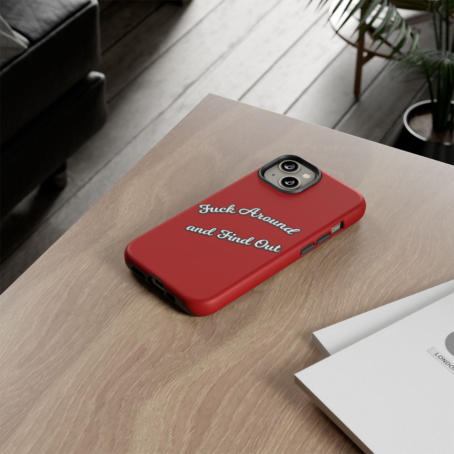Phone Case — “Fuck Around and Find Out” Retro Vibed Tough Protective Case